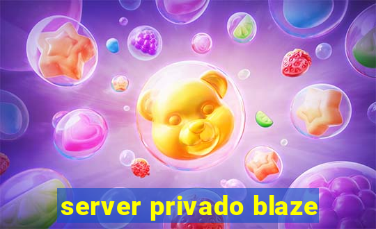 server privado blaze